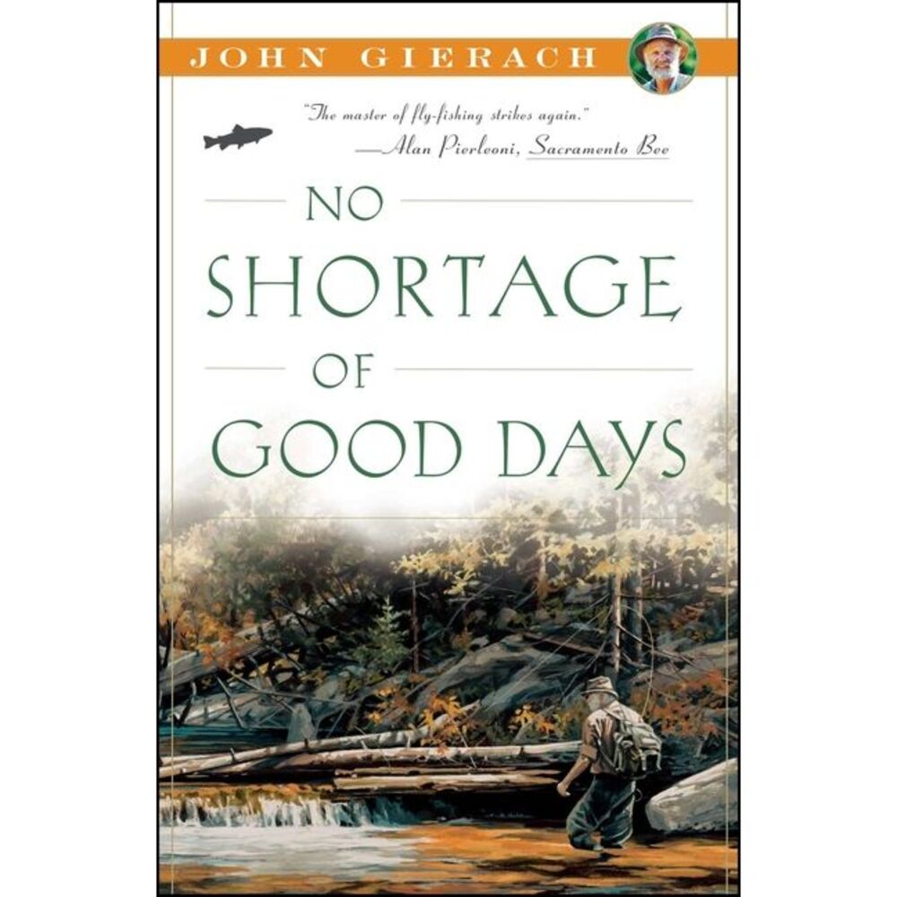 No Shortage of Good Days -- John Gierach